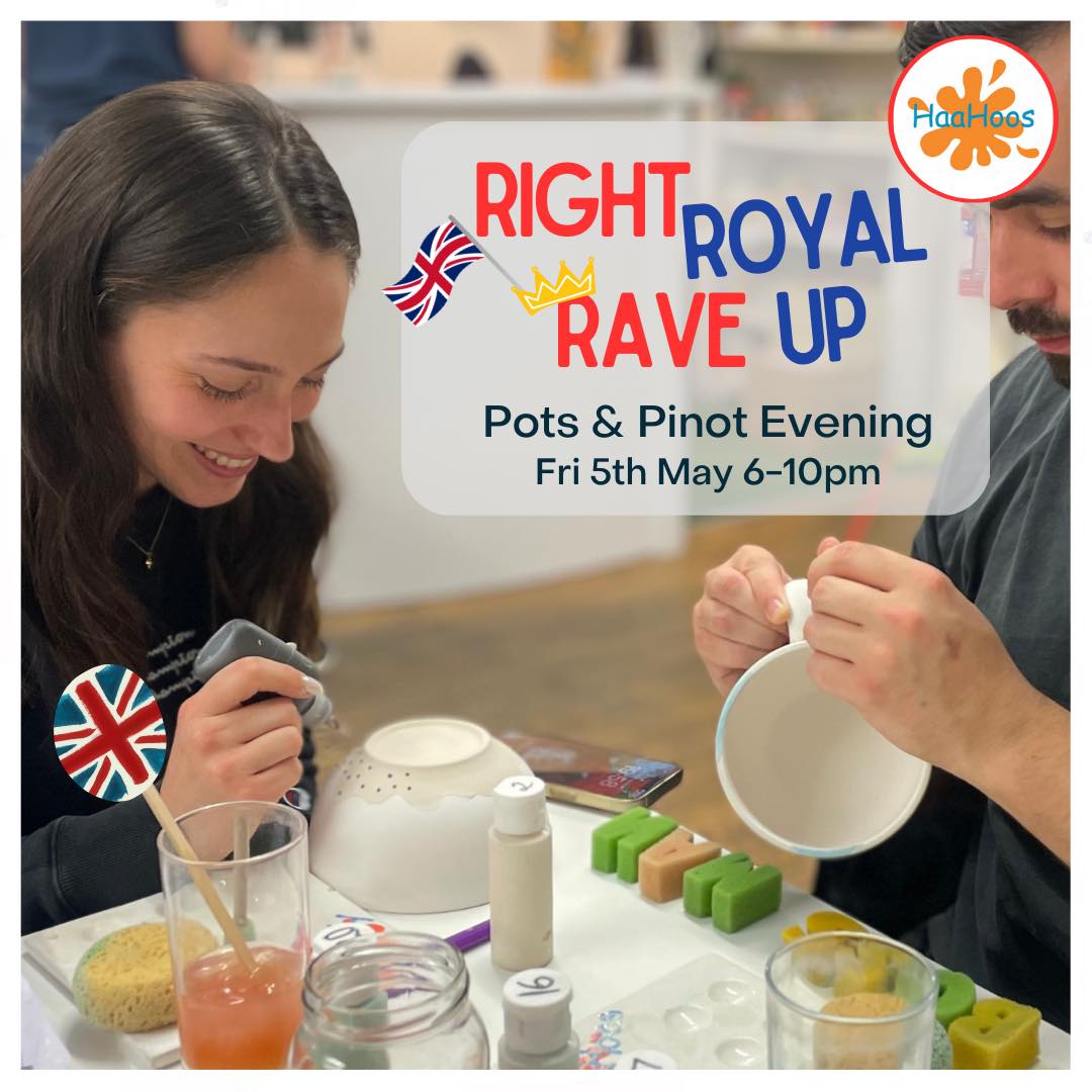 Image publicising HaaHoos Right Royal Rave Up in Twyford, an adult pottery painting session with food and drink available 